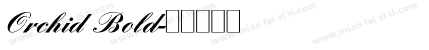 Orchid Bold字体转换
